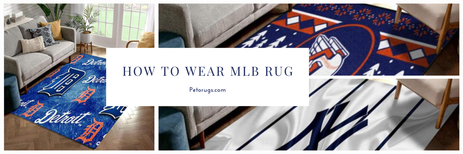 How to Wear MLB Rug