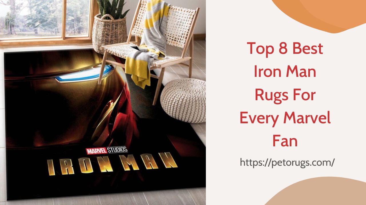Top 8 Best Iron Man Rugs For Every Marvel Fan