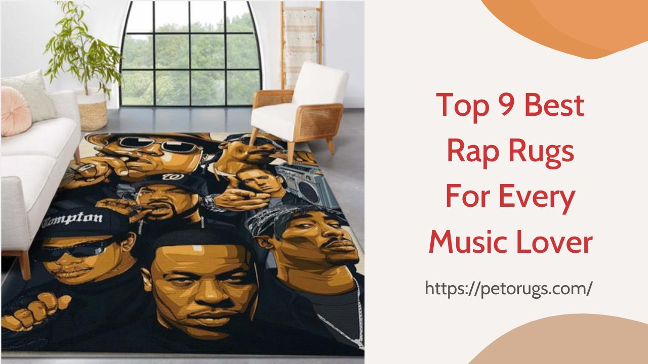 Top 9 Best Rap Rugs For Every Music Lover