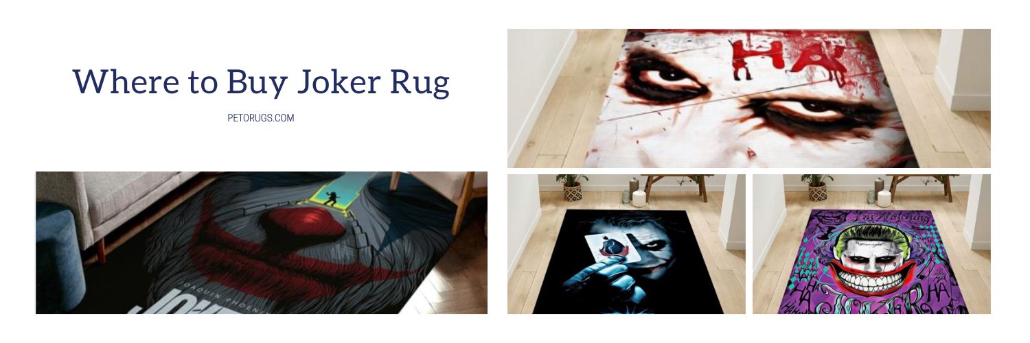 Where to Buy Joker Rug