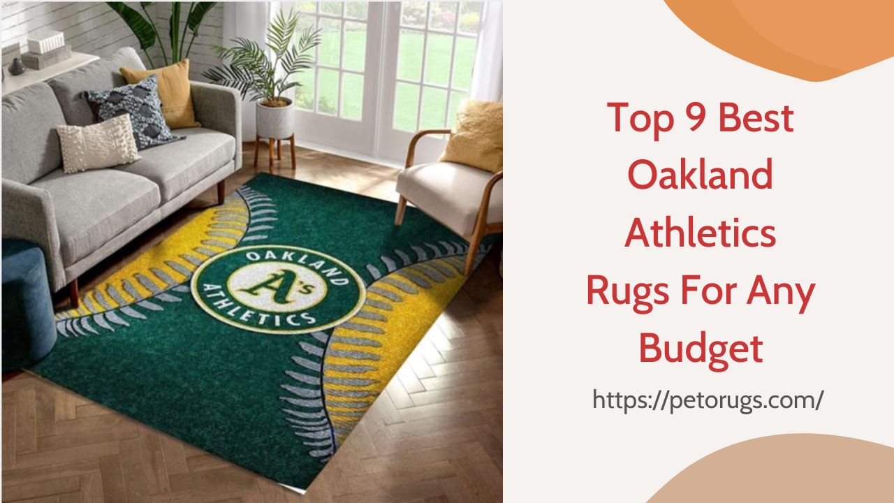 Top 9 Best Oakland Athletics Rugs For Any Budget