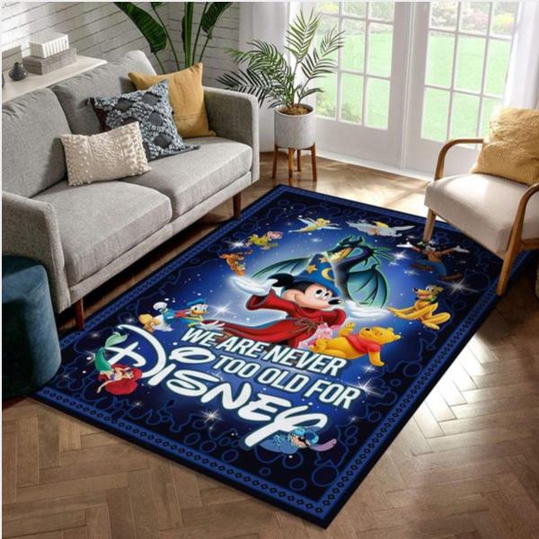 We Are Never Too Old For Disney Area Rug - Living Room Carpet Local Brands Floor Decor The Us Decor
