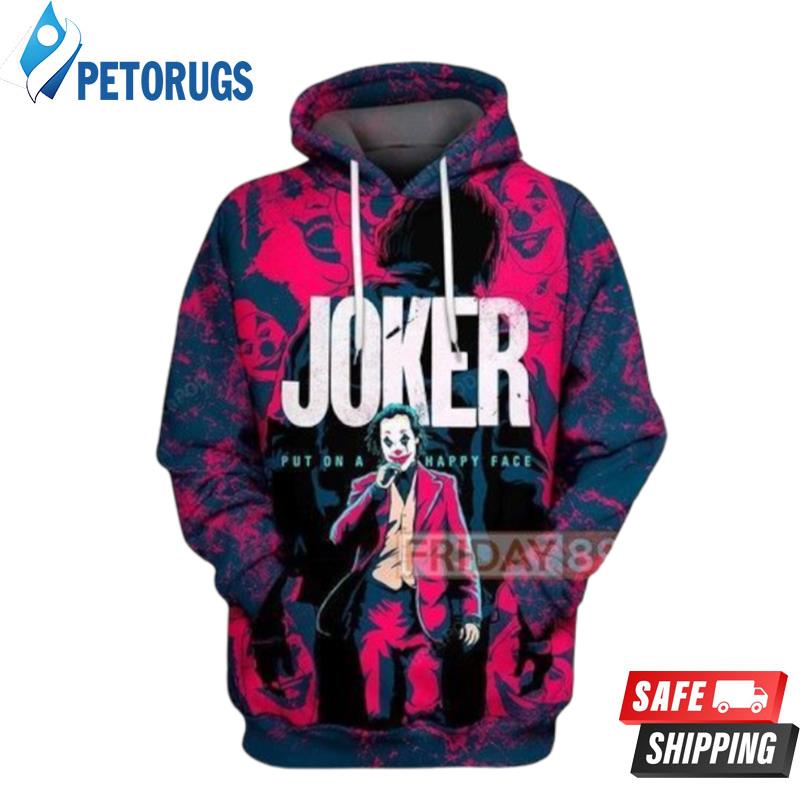 Joker Put On A Happy Face And Pered Custom Joker Graphic 3D Hoodie