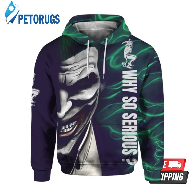 Joker Why So Serious And Pered Custom Graphic 3D Hoodie