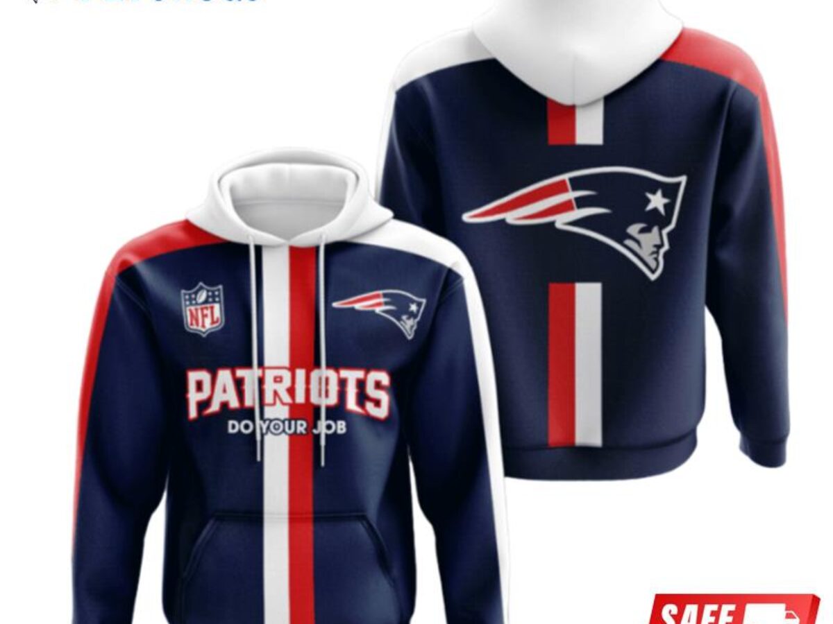 Do Your Job Patriots New England T-Shirt, hoodie, sweater, long