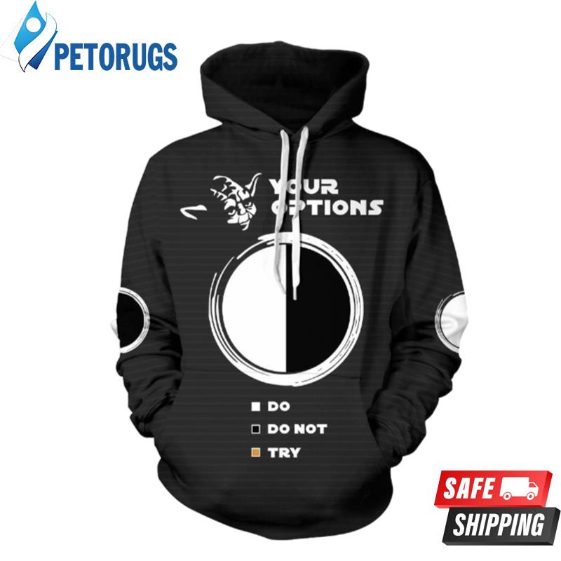 Star Wars I Your Options 3D Hoodie