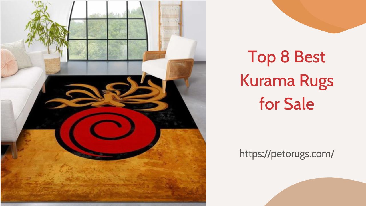 Top 8 Best Kurama Rugs for Sale