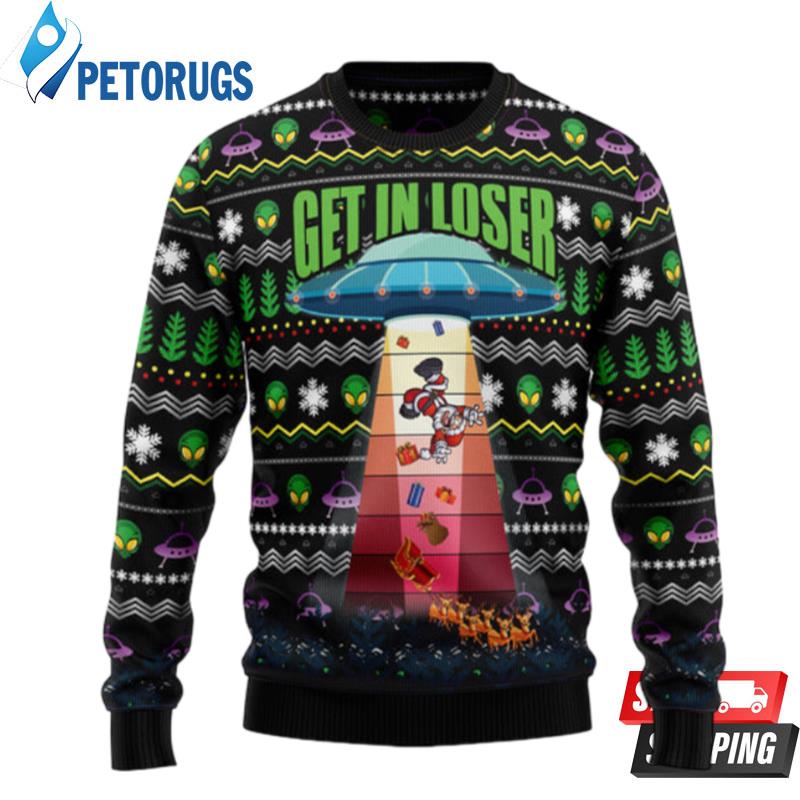 Alien Get In Loser Ugly Christmas Sweaters