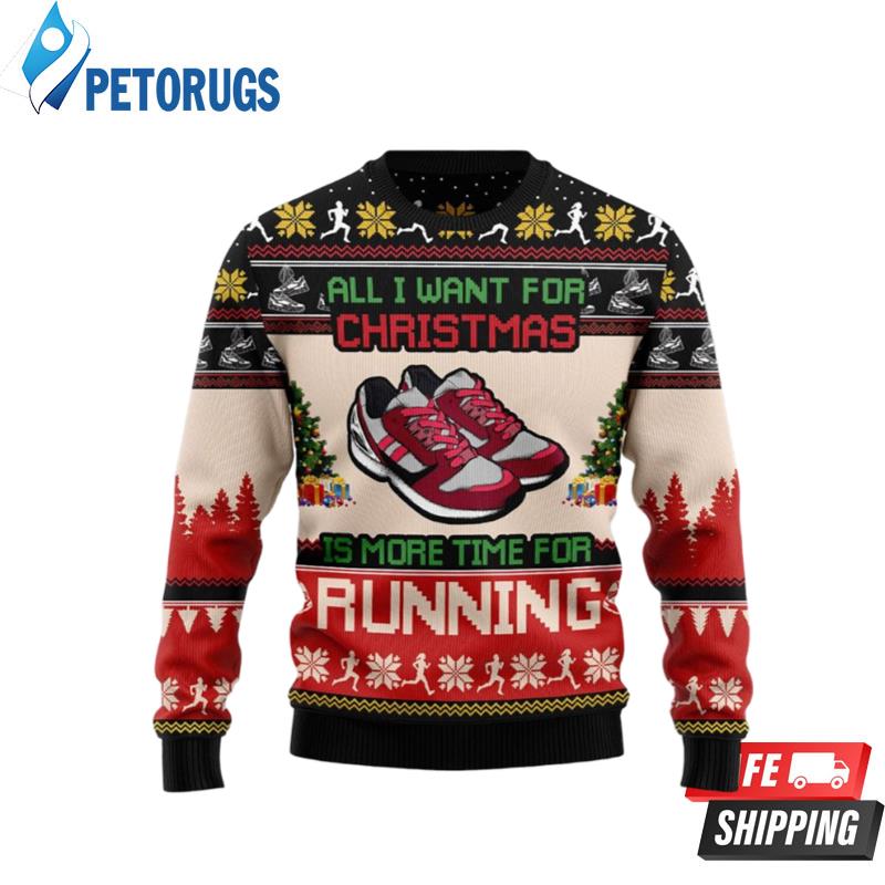 All I Want For Christmas Is More Time For Knitting Ugly Christmas Sweaters