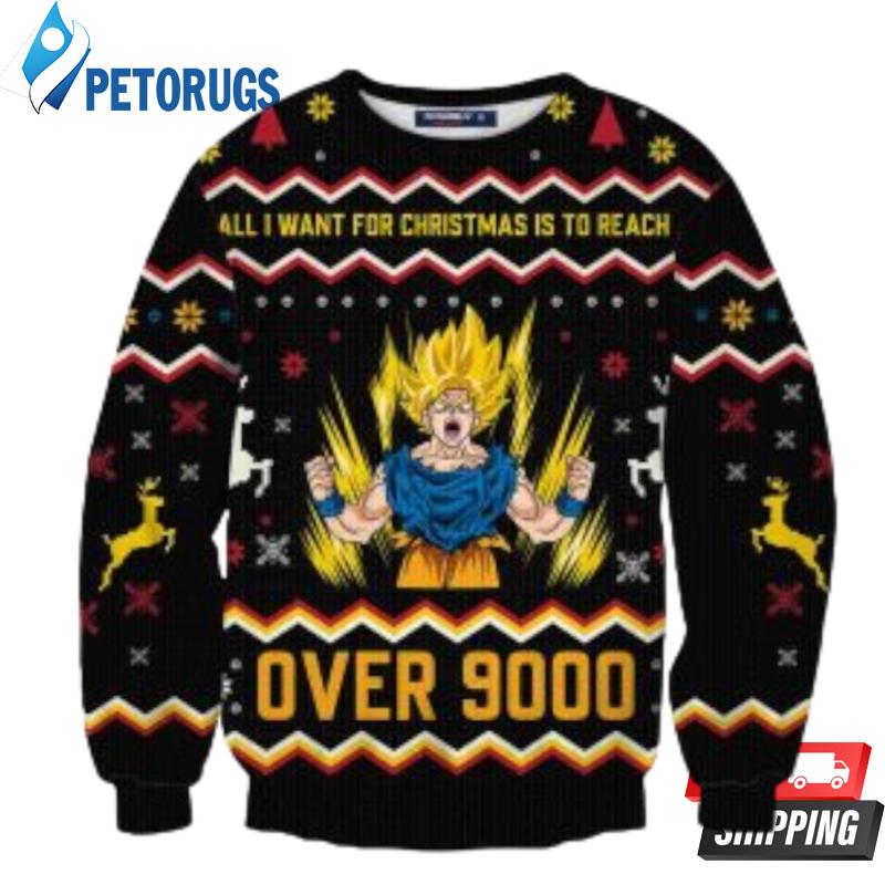All I Want For Christmas Is To Reach Over 9000 Goku Ugly Christmas Sweaters