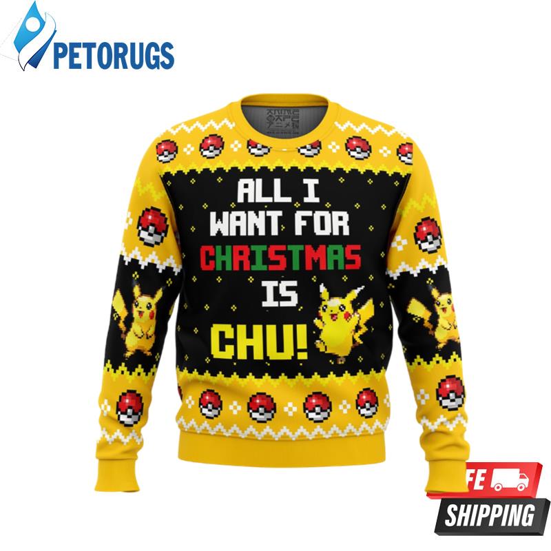 All I Want Picachu Pokemon Ugly Christmas Sweaters