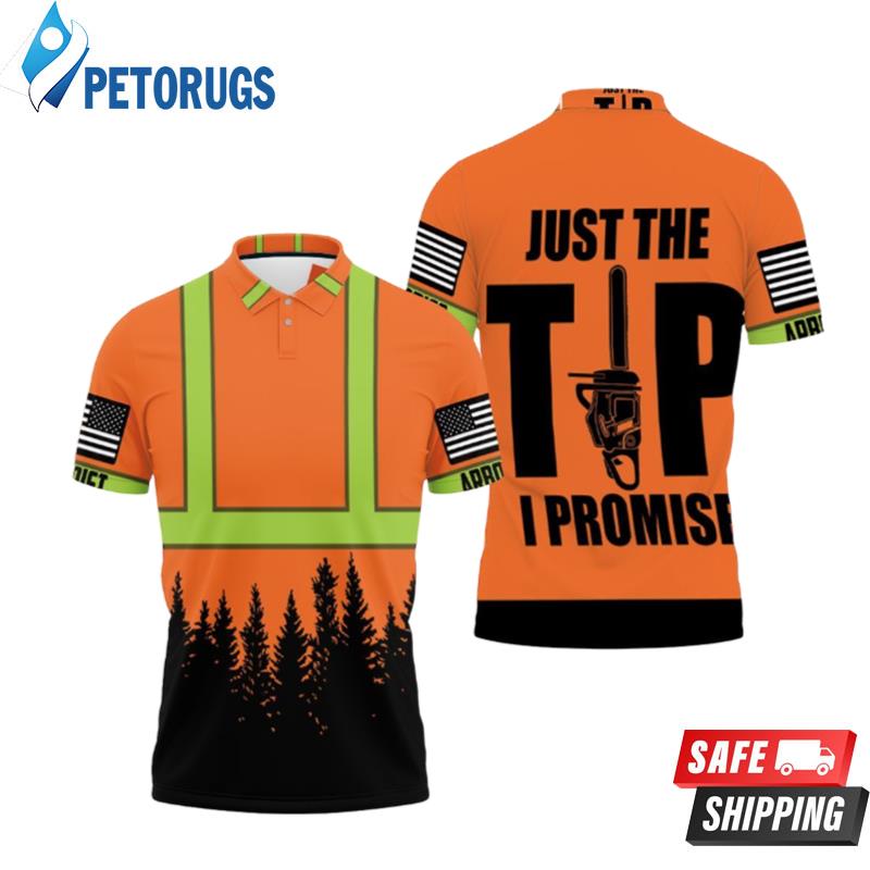 Arborist Just The Tip I Promise Polo Shirts