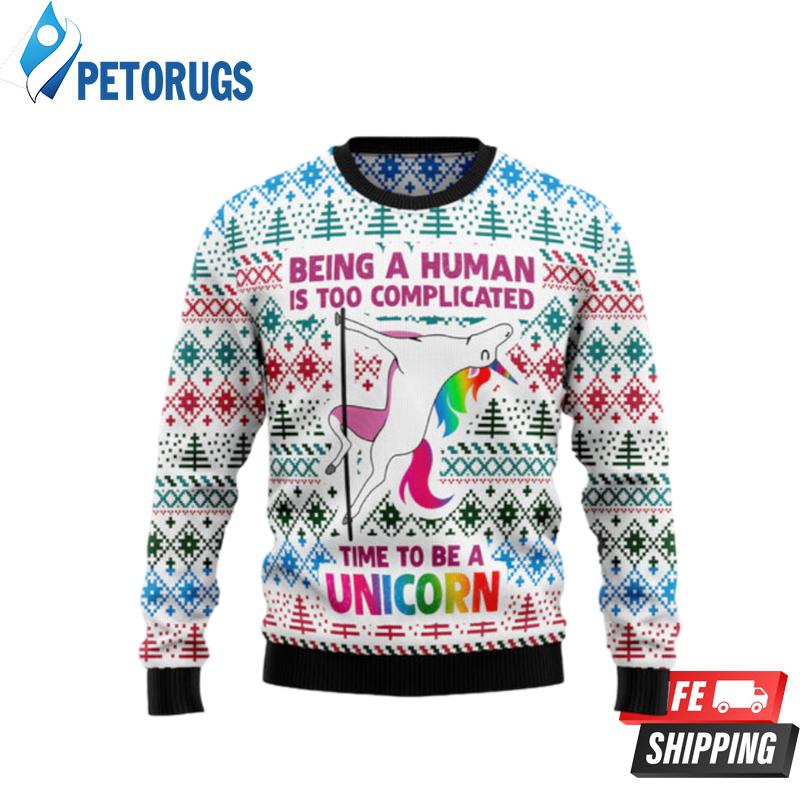 Be A Unicorn Ugly Christmas Sweaters