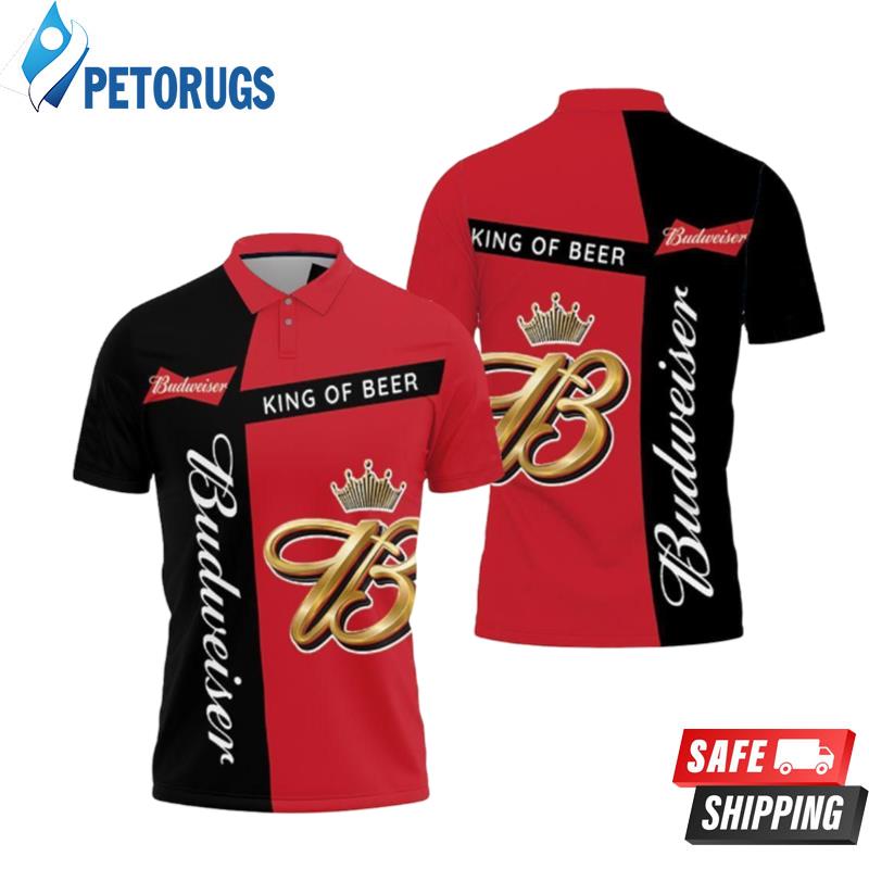 Budweiser King Of Beer For Fan Polo Shirts