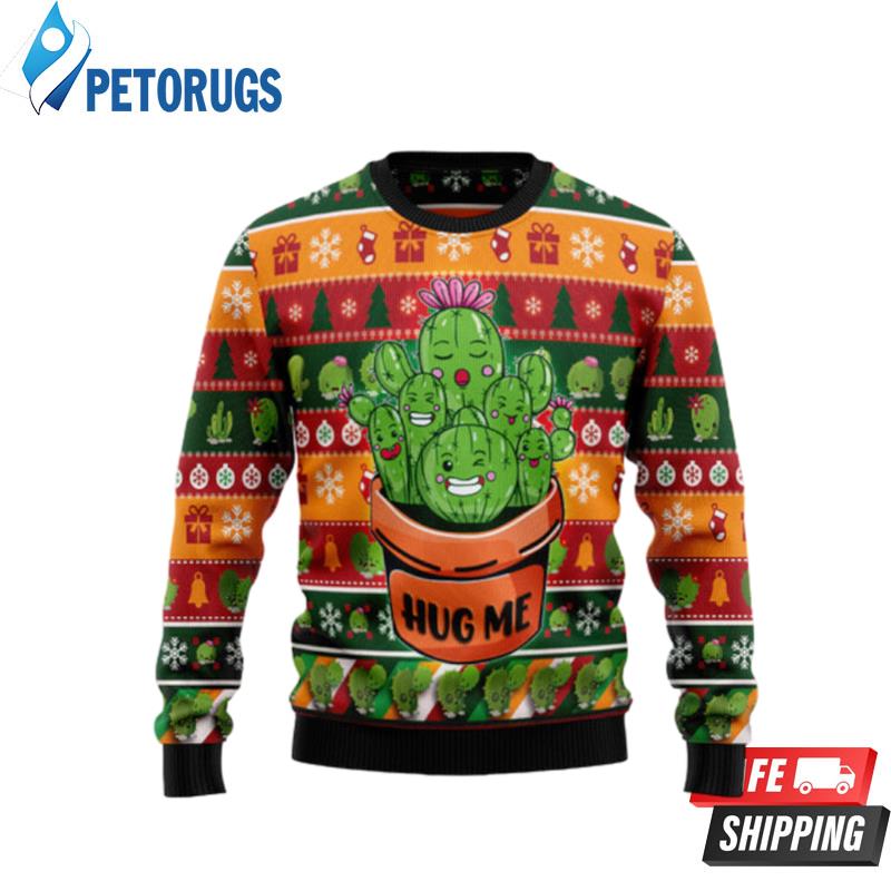 Cactus Hug Me Ugly Christmas Sweaters