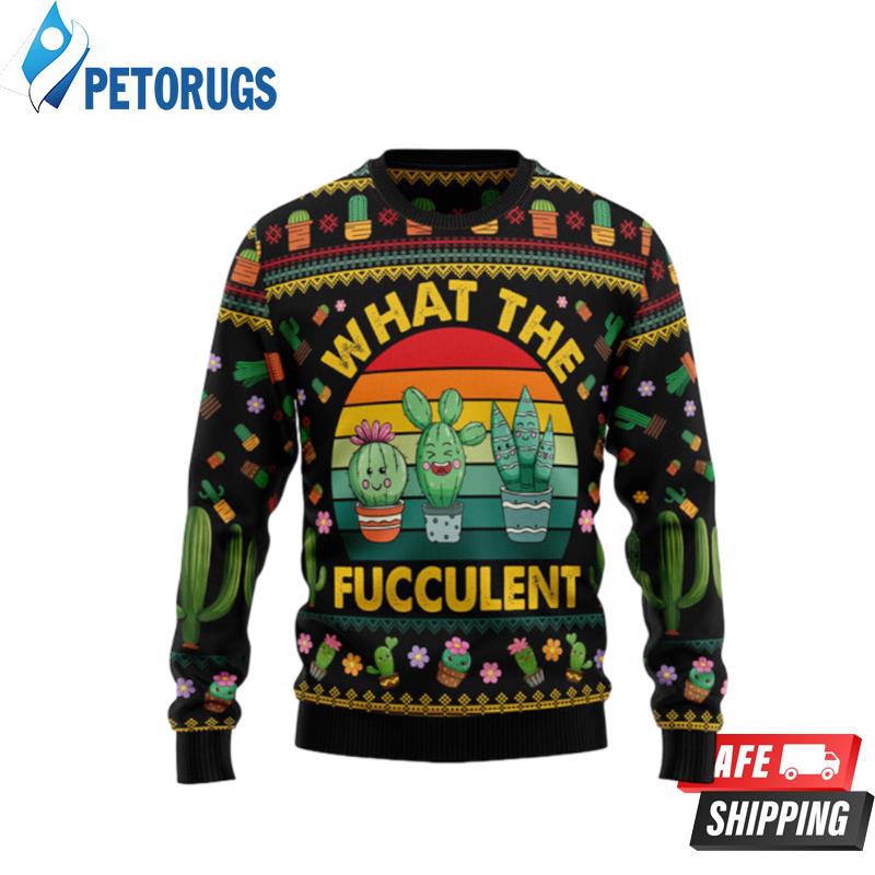 Cactus What The Fucculent Ugly Christmas Sweaters