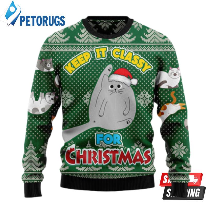 Cat Keep It Classy For Christmas Ugly Christmas Sweaters