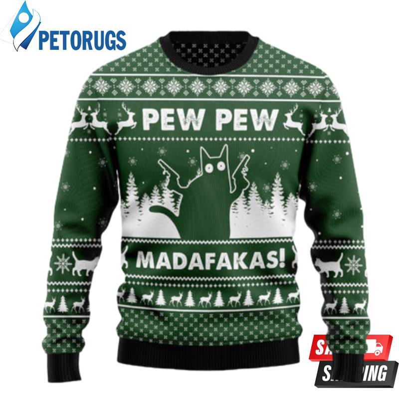 Cat Pew Pew Madafakas Ugly Christmas Sweaters