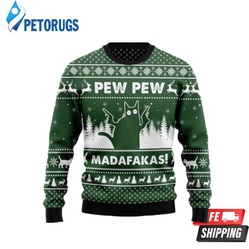 Cat Pew Pew Madafakas Ugly Christmas Sweaters