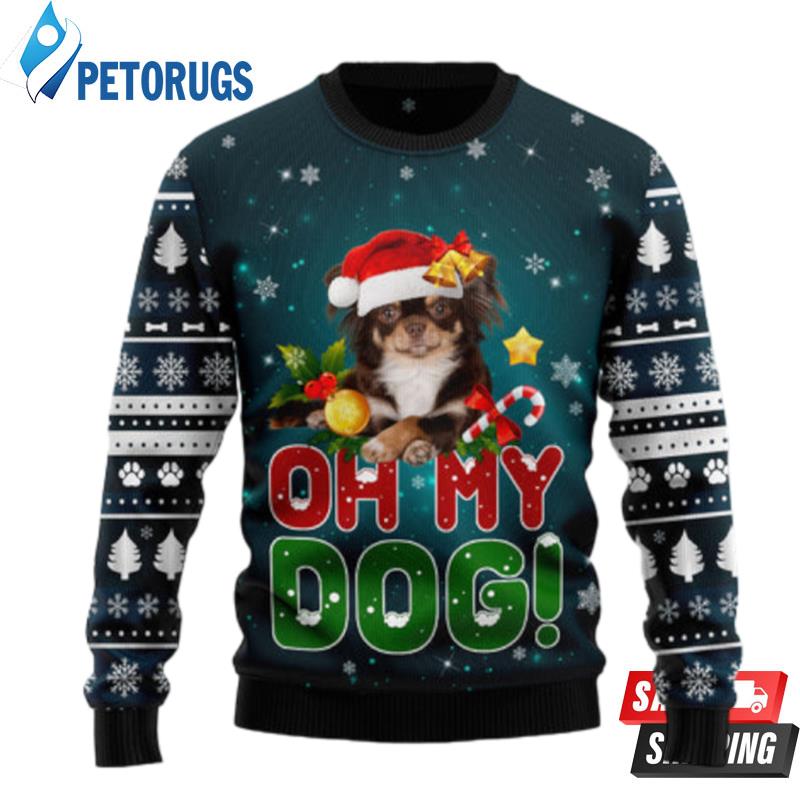 Chihuahua Oh My Dog Ugly Christmas Sweaters