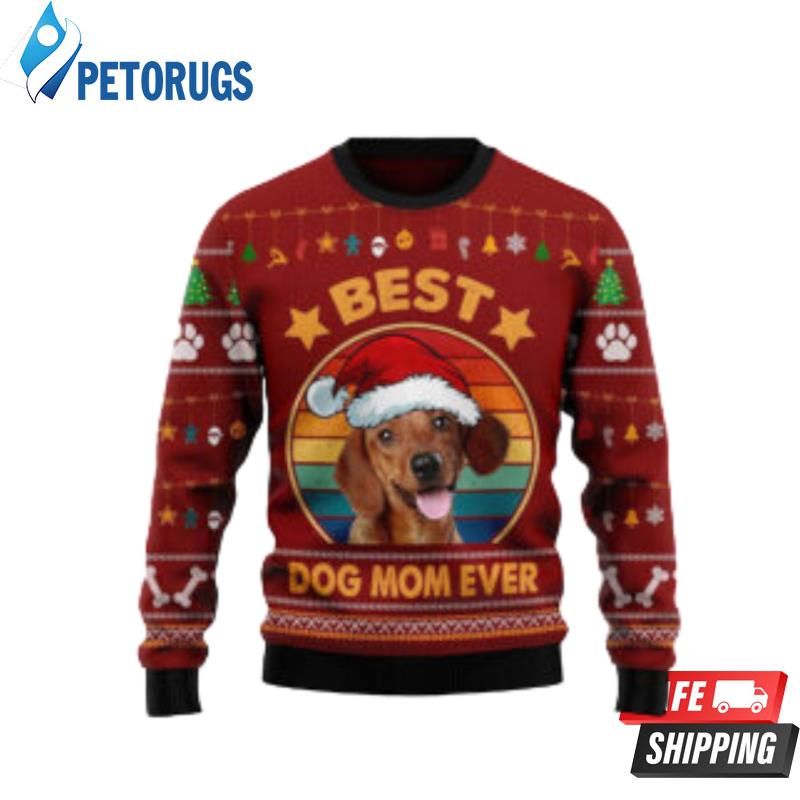 Dachshund Best Dog Mom Ever Dog Ugly Christmas Sweaters