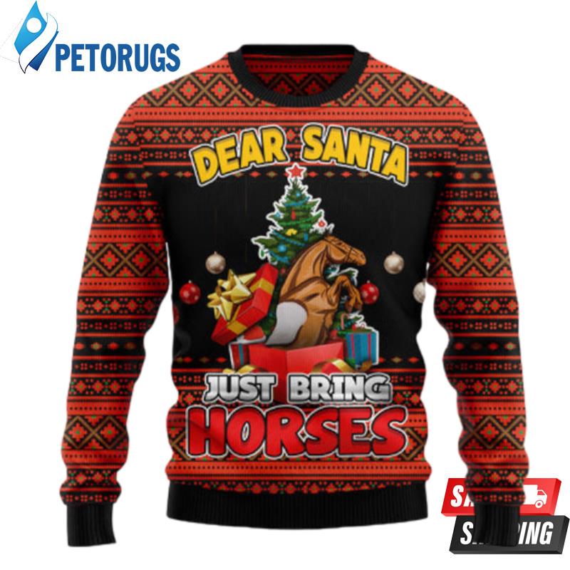 Dear Santa Just Bring Horses Ugly Christmas Sweaters - Peto Rugs