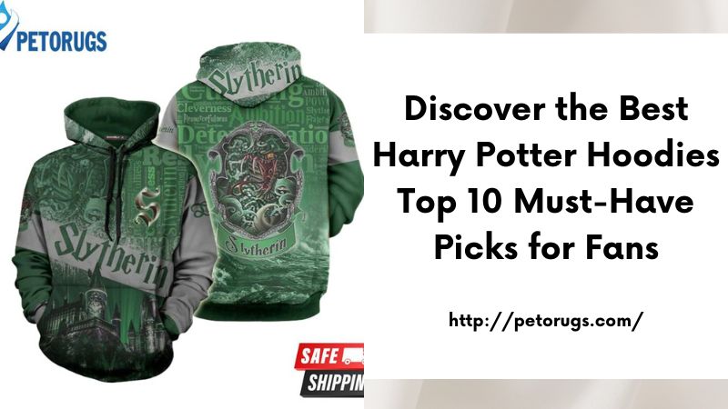 Discover the Best Harry Potter Hoodies Top 10 Must-Have Picks for Fans