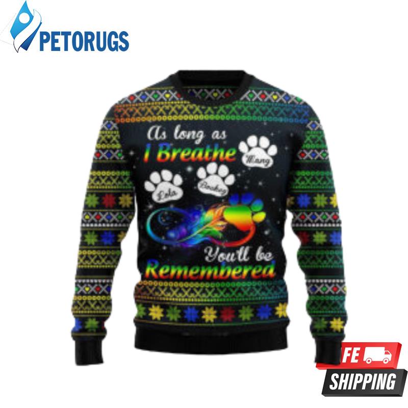 Dogs Will Be Remembered Personalized Ugly Christmas Sweaters