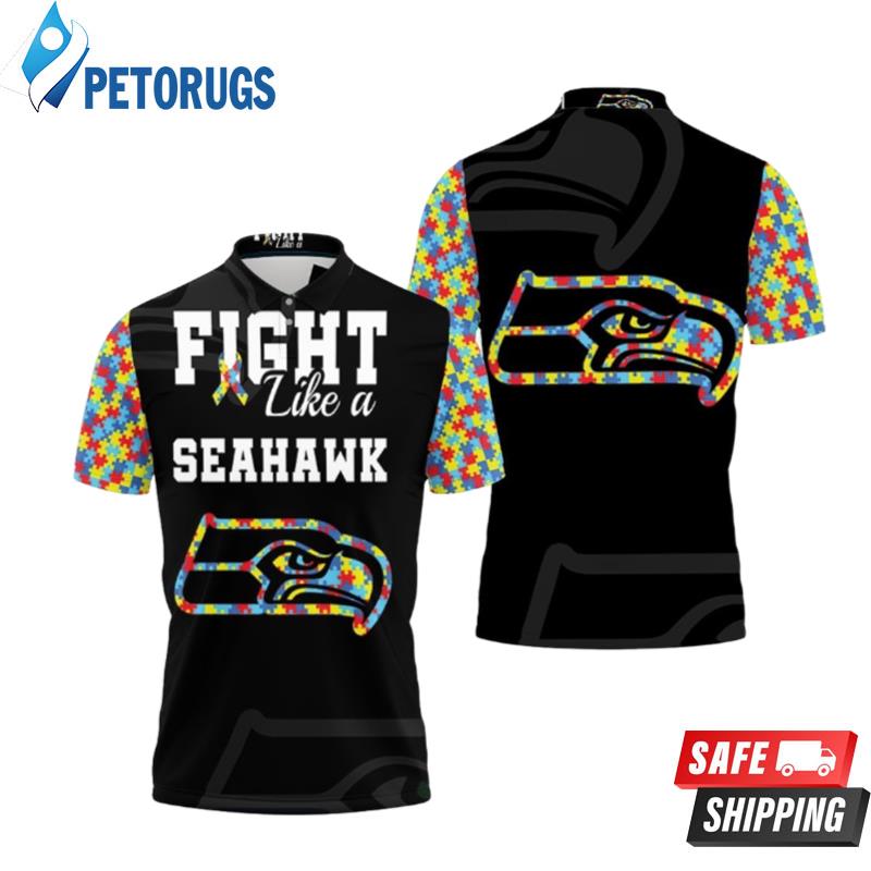 Fight Like A Seattle Seahawks Autism Support Polo Shirts - Peto Rugs