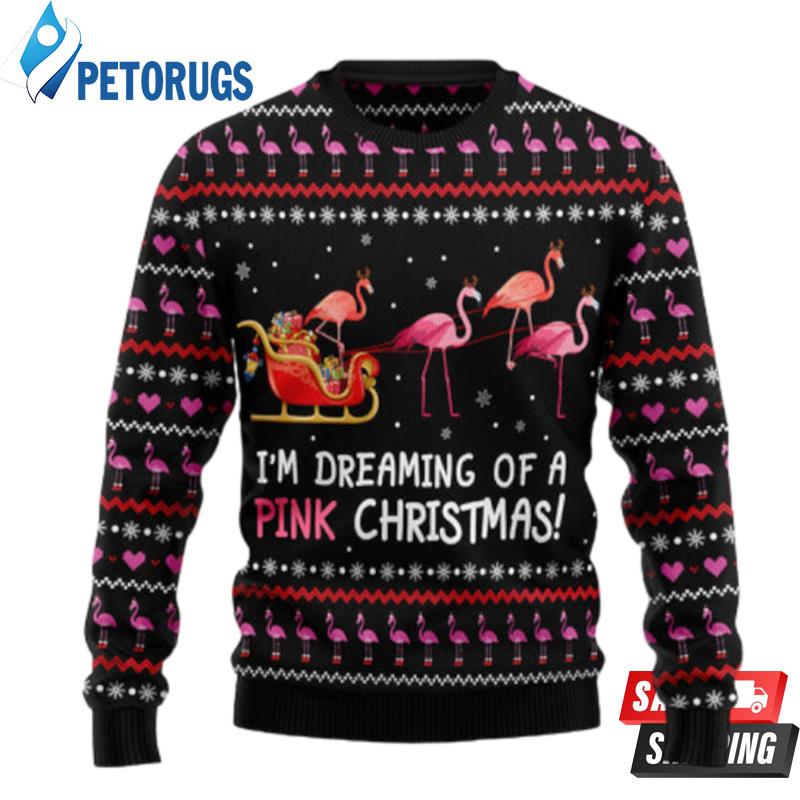 Flamingo I'M Dreaming Of A Pink Christmas Ugly Christmas Sweaters