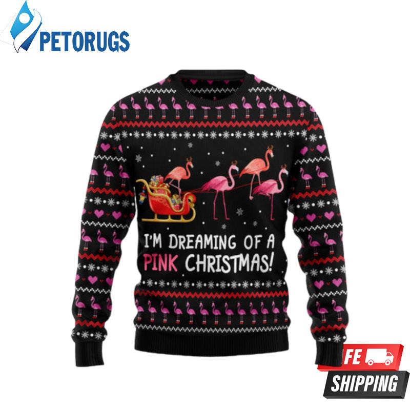 Flamingo I'M Dreaming Of A Pink Christmas Ugly Christmas Sweaters