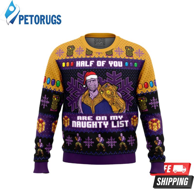 Half of You Are On The Naughty List Thanos Marvel Ugly Christmas Sweaters