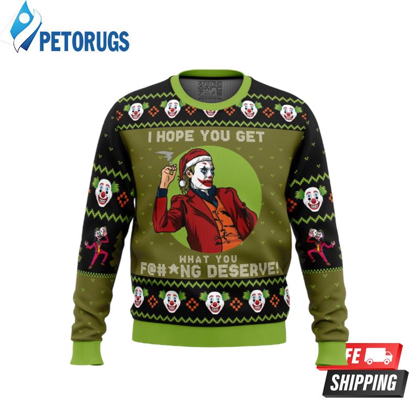 I Hope You Get What You Deserve Joker DC Comics Ugly Christmas Sweaters