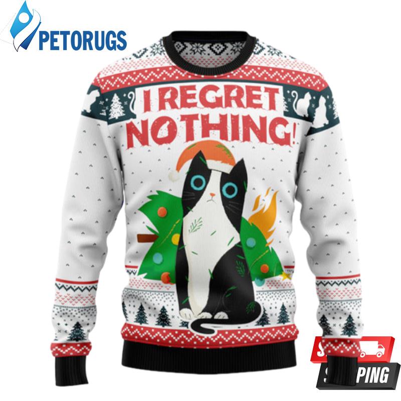 I Regret Nothing Cat Ugly Christmas Sweaters