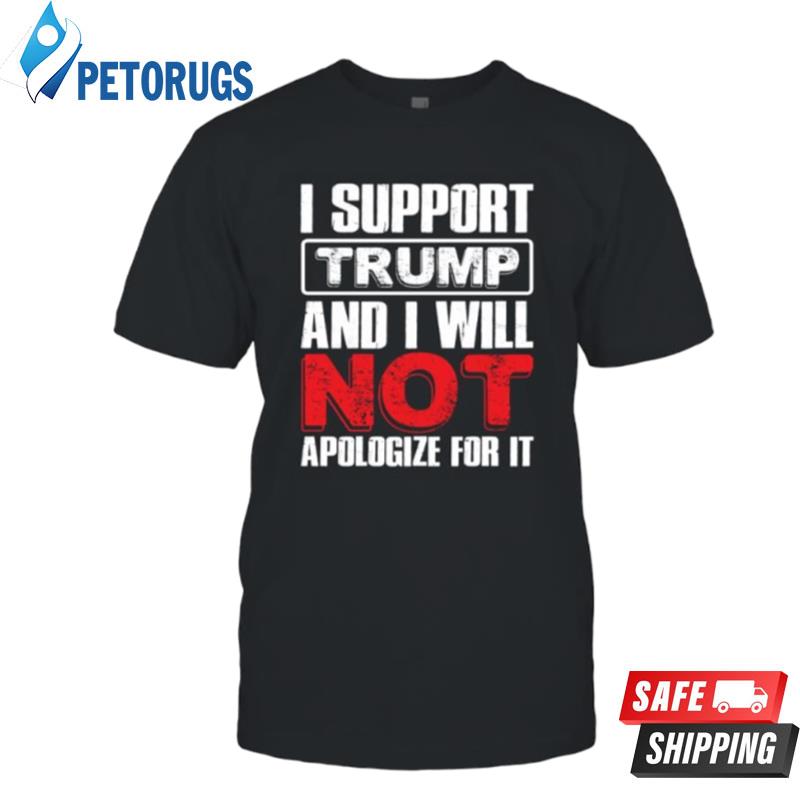 I Support Trump And I Will Not Agize For It Funny Politic Polo Shirts