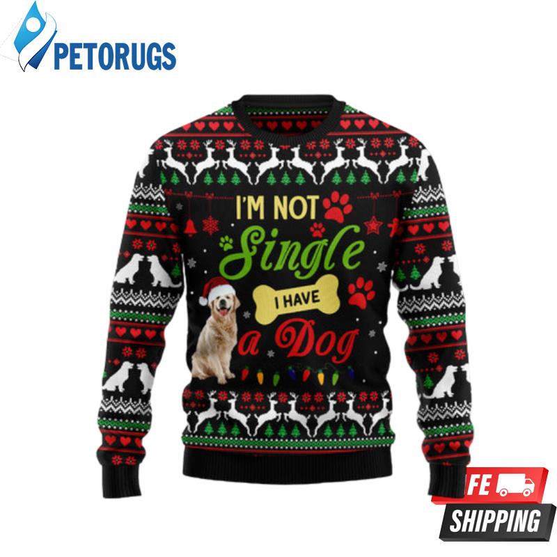 I'M Not Single I Have A Golden Retriever Ugly Christmas Sweaters