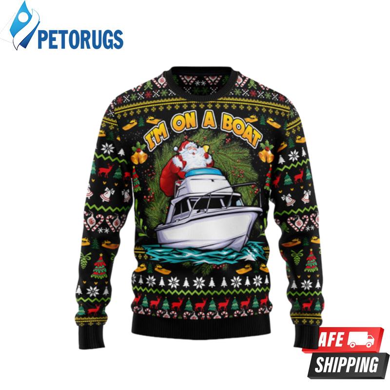 I'M On A Boat Ugly Christmas Sweaters