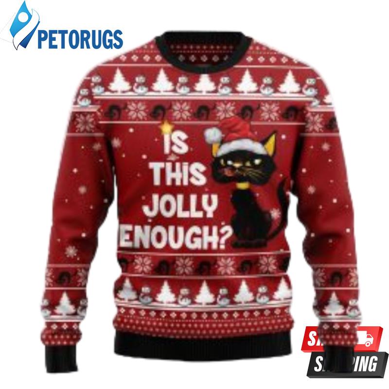 Is This Jolly Enough Black Cat Ugly Christmas Sweater Christmas Gift Ugly Christmas Sweaters