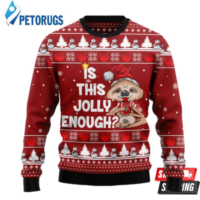 Is This Jolly Enough Sloth Ugly Christmas Sweaters