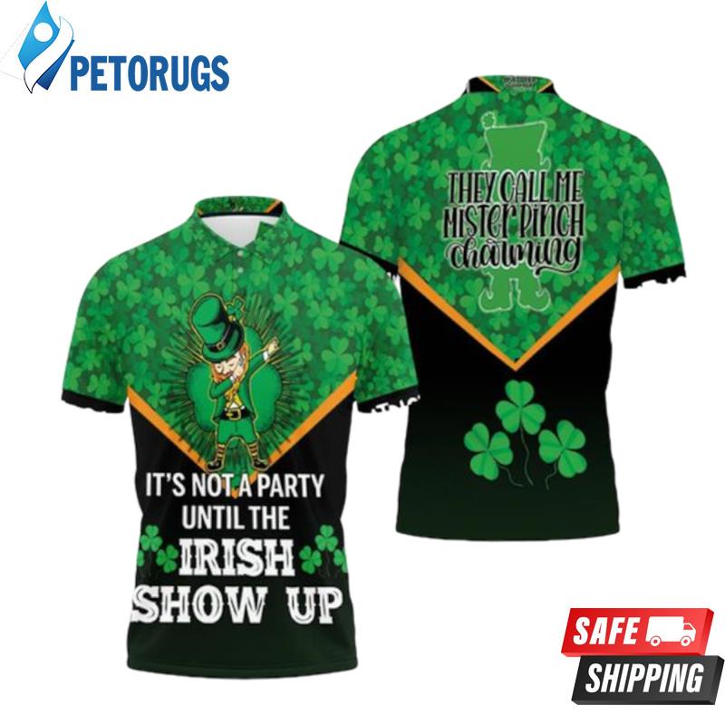 Its Not A Party Until The Irish Show Up Dabbing Leprechaun Saint Patrick Day Polo Shirts