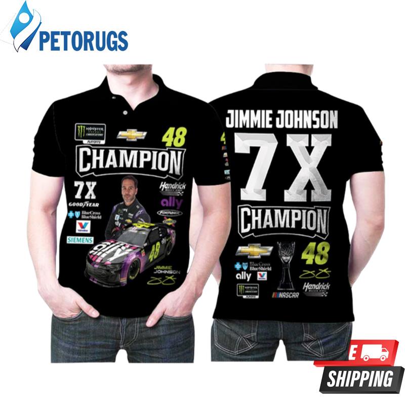 Jimmie Johnson Champion 7x Chevrolet Ally 48 Legend Racer Printed Gift For Jimmie Johnson Fan Polo Shirts