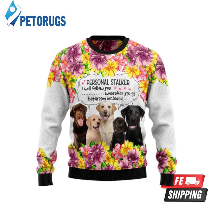 Labrador Retriever Personal Stalker Ugly Christmas Sweaters
