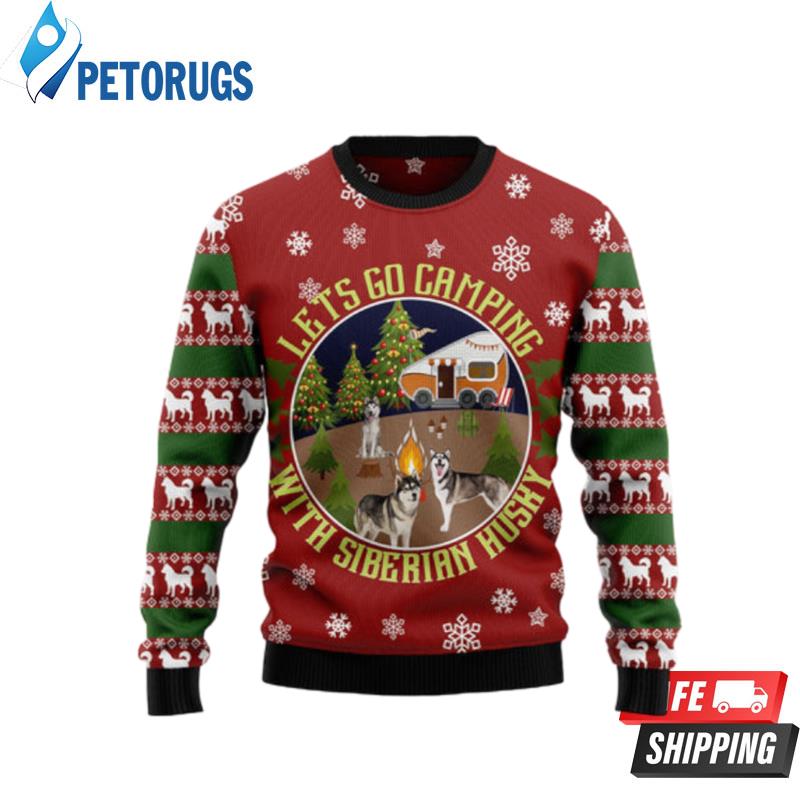 Let'S Go Camping With Siberian Husky Ugly Christmas Sweaters