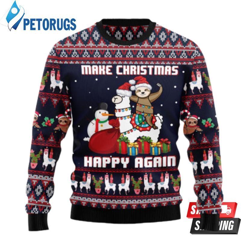Llama Sloth Make Christmas Happy Again Ugly Christmas Sweaters