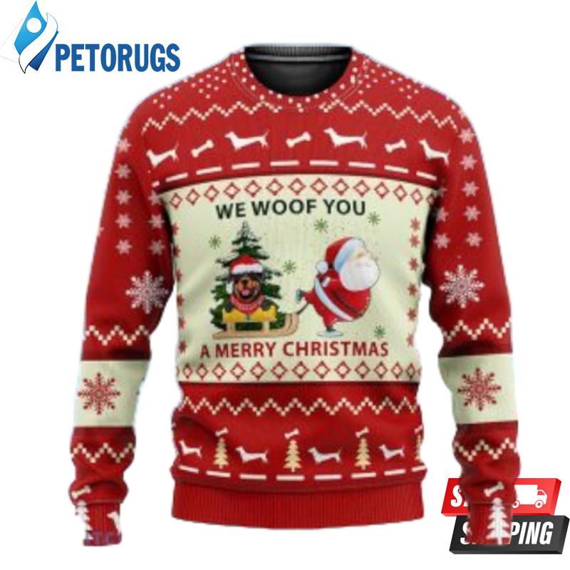 Merry Christmas Rottweiler We Woof You A Merry Christmas Red Ugly Christmas Sweaters
