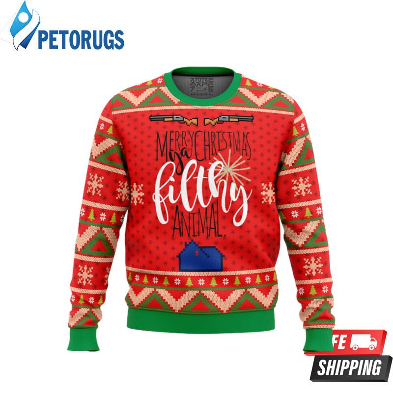 Merry Christmas Ya Filthy Animal Ugly Christmas Sweaters