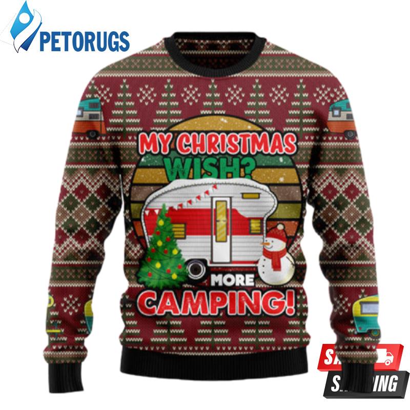 My Christmas Wish More Camping Ugly Christmas Sweaters
