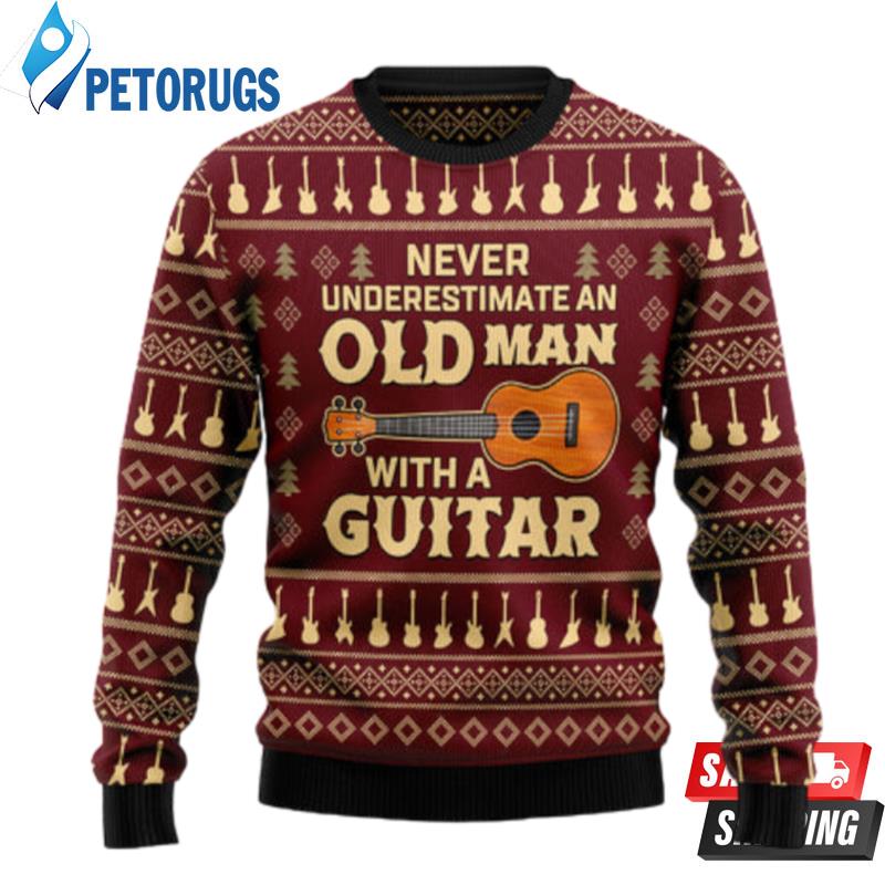 Never Underestimate An Old Man With A Guitar Ugly Christmas Sweaters