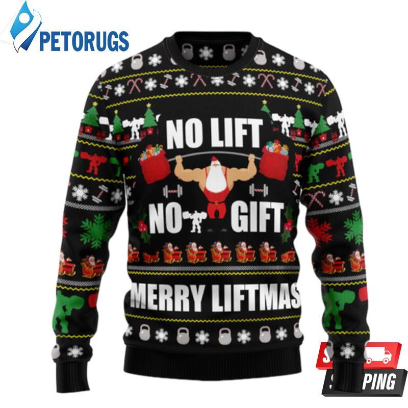 No Lift No Gift TY1310 Ugly Christmas Sweater Ugly Christmas Sweaters