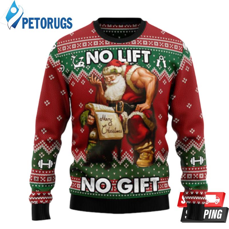 No Lift No Gift Ugly Christmas Sweaters